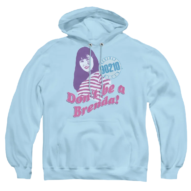 oversized pullover sweatshirtBeverly Hills 90210 Dont Be A Brenda - Pullover Hoodie